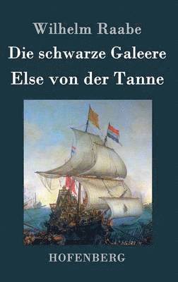 schwarze Galeere / Else von der Tanne
