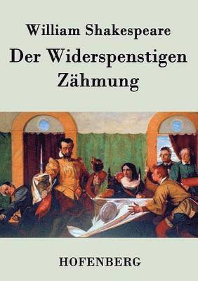 Der Widerspenstigen Zhmung 1