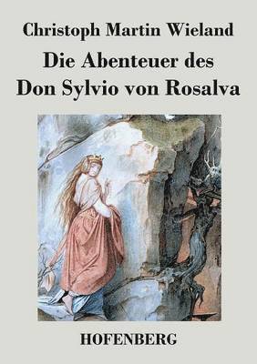 Christoph Martin Wieland - Abenteuer des Don Sylvio von Rosalva, Häftad