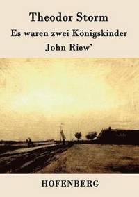 bokomslag Es waren zwei Knigskinder / John Riew'