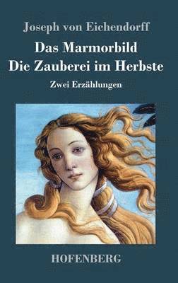 bokomslag Marmorbild / Die Zauberei im Herbste