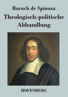 Baruch de Spinoza - Theologisch-politische Abhandlung, Häftad
