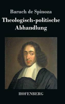 Baruch de Spinoza - Theologisch-politische Abhandlung, Inbunden