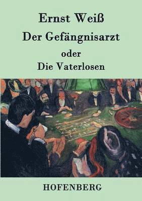 Der Gefngnisarzt oder Die Vaterlosen 1