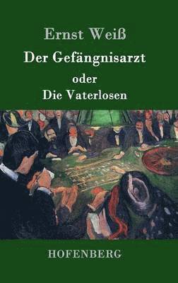 Gefängnisarzt oder Die Vaterlosen