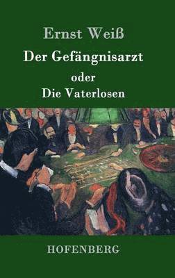 Der Gefngnisarzt oder Die Vaterlosen 1