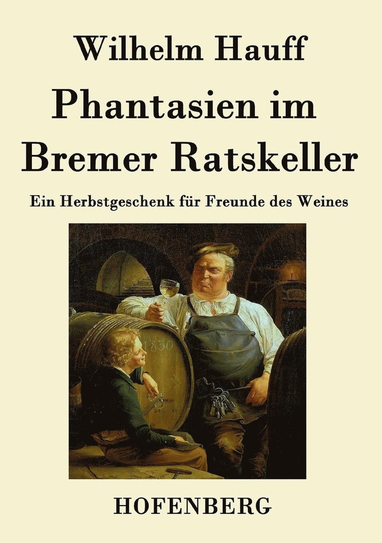 Wilhelm Hauff - Phantasien im Bremer Ratskeller, Häftad