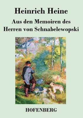 Aus den Memoiren des Herren von Schnabelewopski 1