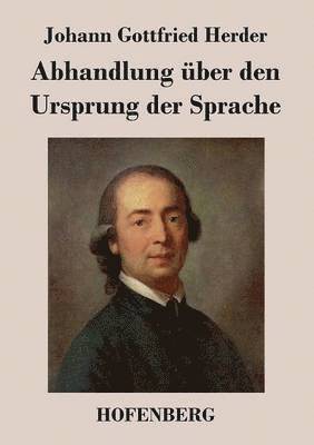 Johann Gottfried Herder - Abhandlung über den Ursprung der Sprache, Häftad