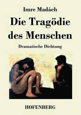 Tragödie des Menschen