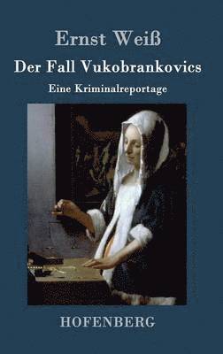 Der Fall Vukobrankovics 1