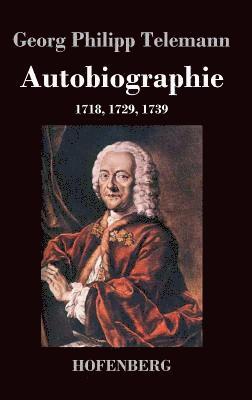 Georg Philipp Telemann - Autobiographie, Inbunden