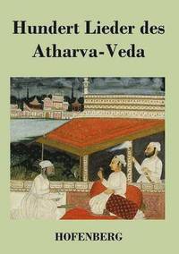 bokomslag Hundert Lieder des Atharva-Veda