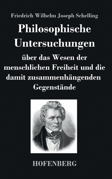 bokomslag Philosophische Untersuchungen ber das Wesen der menschlichen Freiheit und die damit zusammenhngenden Gegenstnde