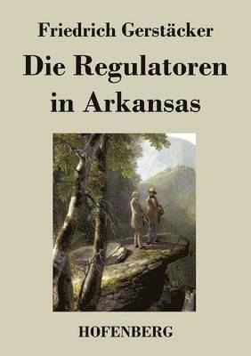 Die Regulatoren in Arkansas 1