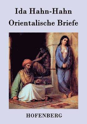 Ida Hahn-Hahn - Orientalische Briefe, Häftad