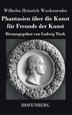 Phantasien über die Kunst für Freunde der Kunst