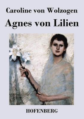 bokomslag Agnes von Lilien