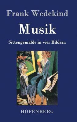 Frank Wedekind - Musik, Inbunden