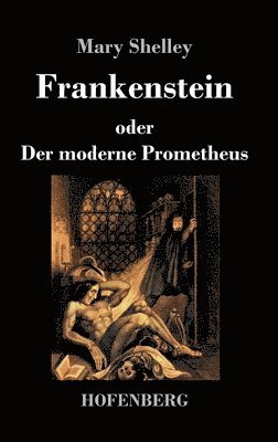 bokomslag Frankenstein oder Der moderne Prometheus