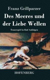 bokomslag Des Meeres und der Liebe Wellen