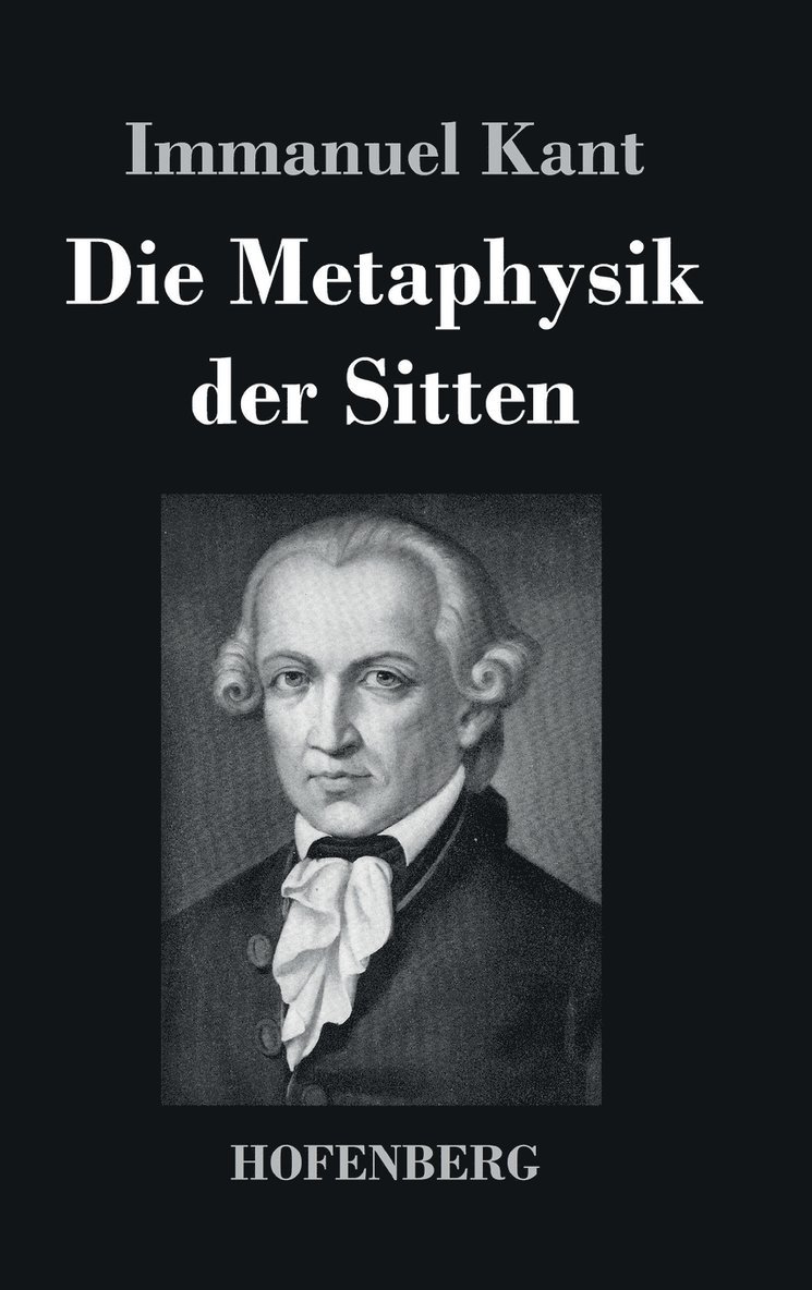 Die Metaphysik der Sitten 1