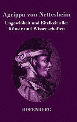 bokomslag Ungewiheit und Eitelkeit aller Knste und Wissenschaften