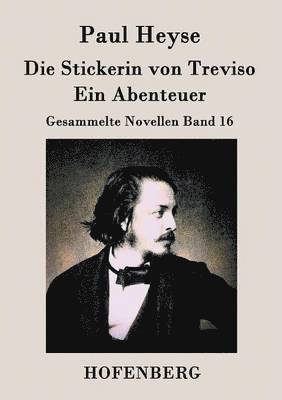 bokomslag Die Stickerin von Treviso / Ein Abenteuer