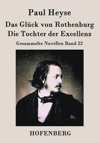 bokomslag Das Glck von Rothenburg / Die Tochter der Excellenz