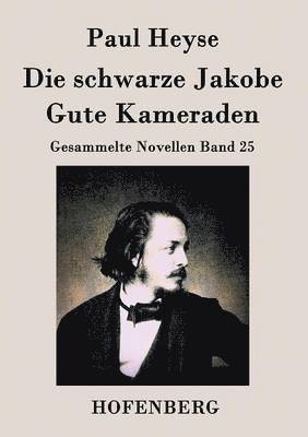 bokomslag schwarze Jakobe / Gute Kameraden