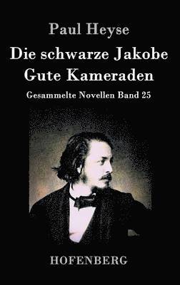 bokomslag schwarze Jakobe / Gute Kameraden