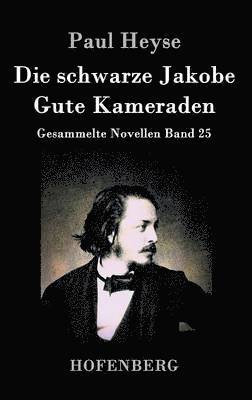 Die schwarze Jakobe / Gute Kameraden 1