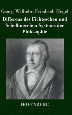 Differenz des Fichteschen und Schellingschen Systems der Philosophie