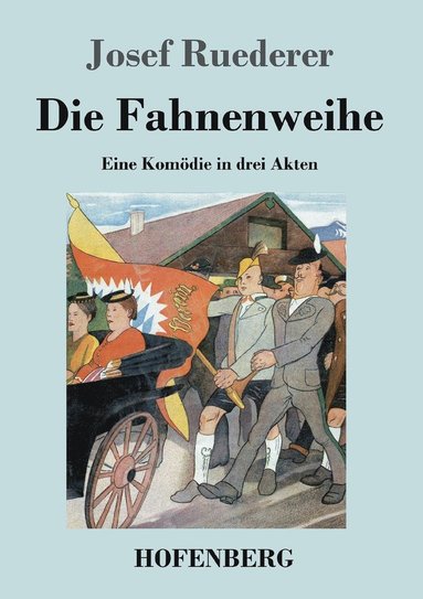 bokomslag Die Fahnenweihe