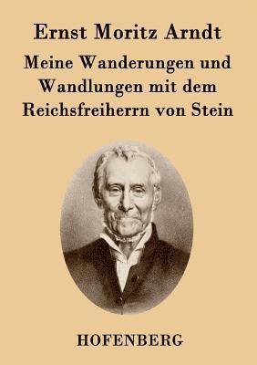 bokomslag Meine Wanderungen und Wandlungen mit dem Reichsfreiherrn von Stein