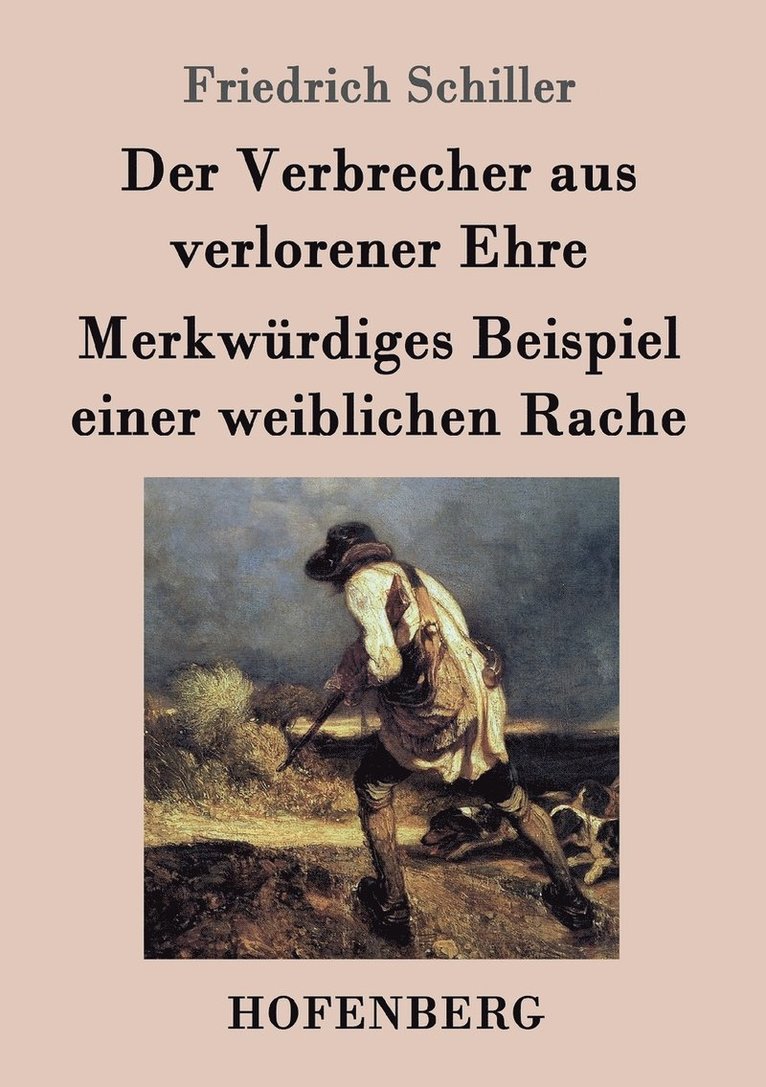 Der Verbrecher aus verlorener Ehre / Merkwrdiges Beispiel einer weiblichen Rache 1