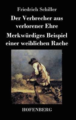 bokomslag Verbrecher aus verlorener Ehre / Merkwürdiges Beispiel einer weiblichen Rache