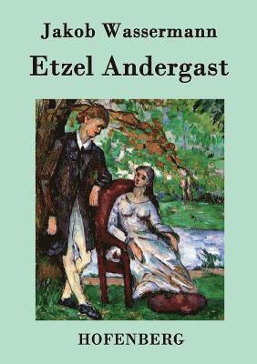 Etzel Andergast 1