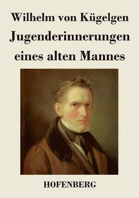 Jugenderinnerungen eines alten Mannes 1