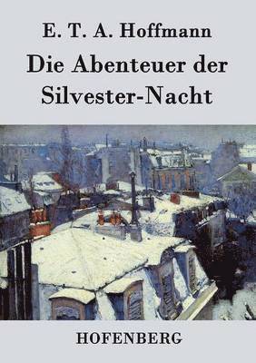 Die Abenteuer der Silvester-Nacht 1