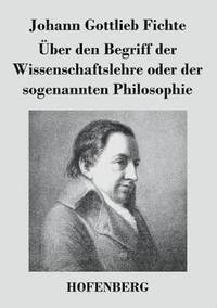 bokomslag ber den Begriff der Wissenschaftslehre oder der sogenannten Philosophie