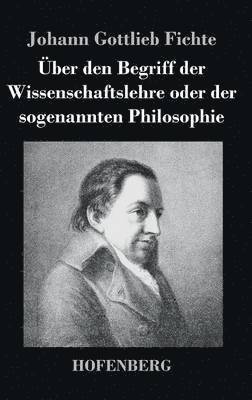 bokomslag Über den Begriff der Wissenschaftslehre oder der sogenannten Philosophie