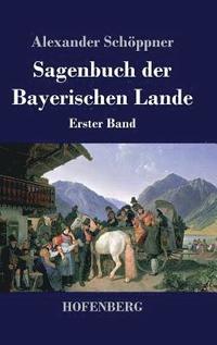 bokomslag Sagenbuch der Bayerischen Lande