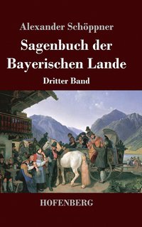 bokomslag Sagenbuch der Bayerischen Lande