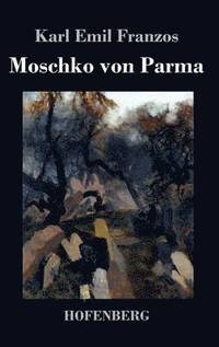 bokomslag Moschko von Parma