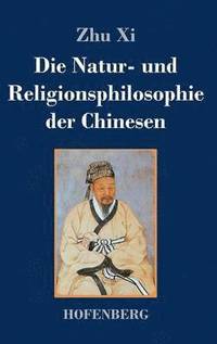 bokomslag Die Natur- und Religionsphilosophie der Chinesen