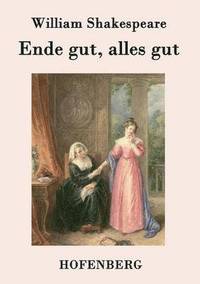 bokomslag Ende gut, alles gut