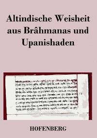 bokomslag Altindische Weisheit aus Brhmanas und Upanishaden