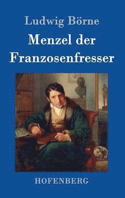 bokomslag Menzel der Franzosenfresser