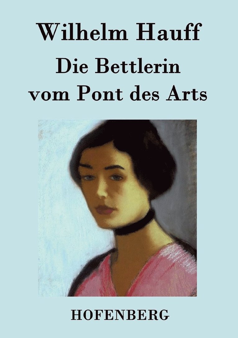 Wilhelm Hauff - Bettlerin vom Pont des Arts, Häftad